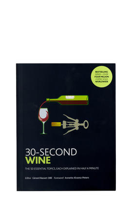 30-Second Wine, edited by Gérard Basset MS MW OBE