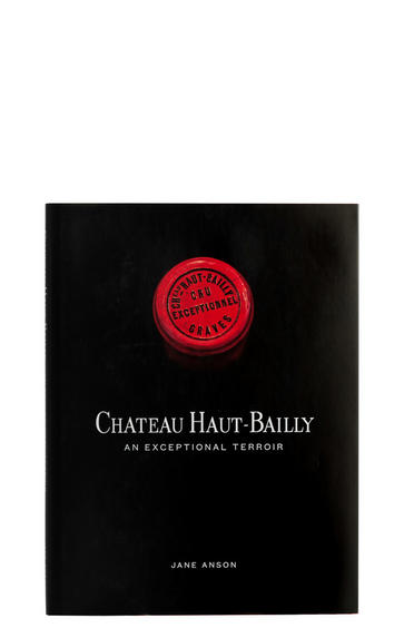 Château Haut-Bailly: An Exceptional Terroir Book